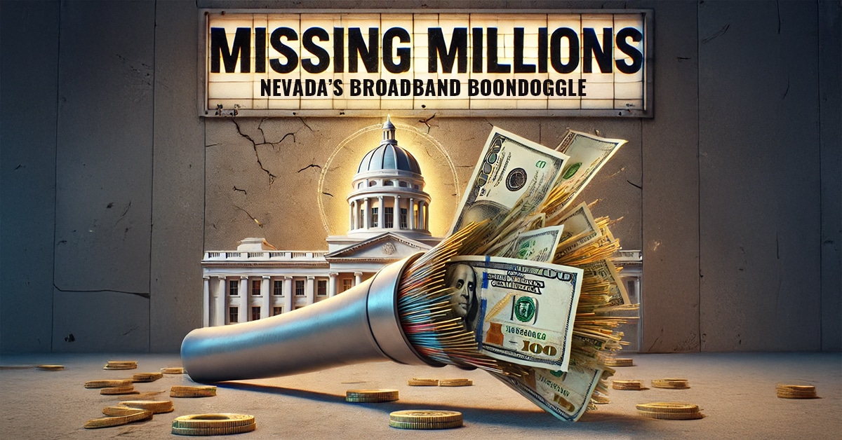 Mission Millions: Nevada’s Internet Boondoggle