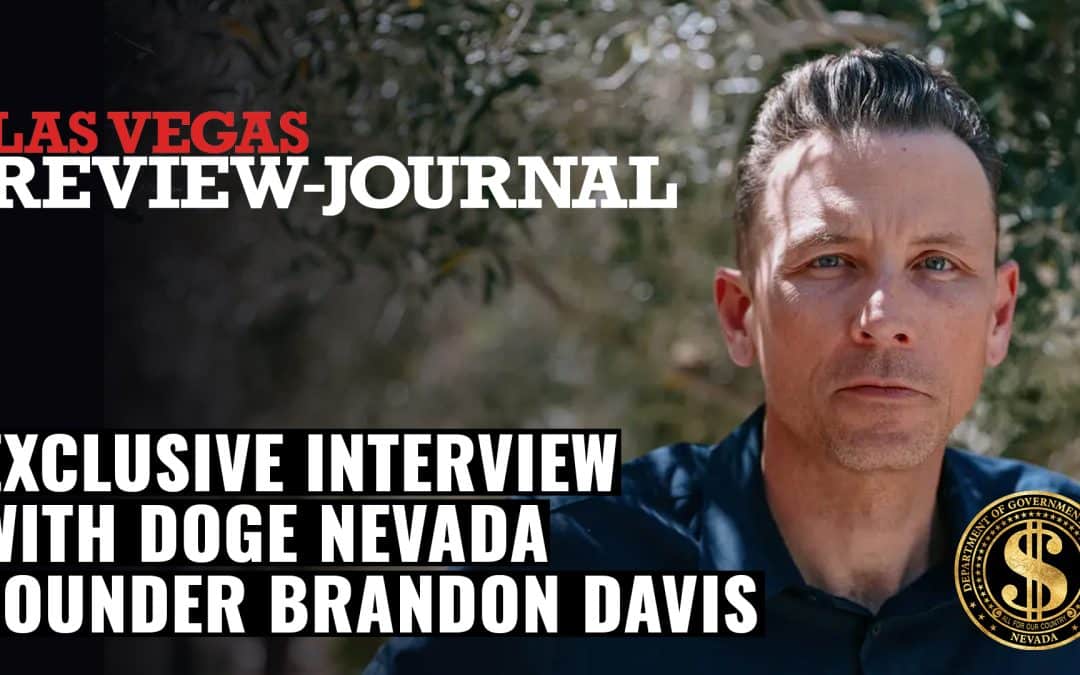 Why We Started DOGE NEVADA – And Why It’s Long Overdue