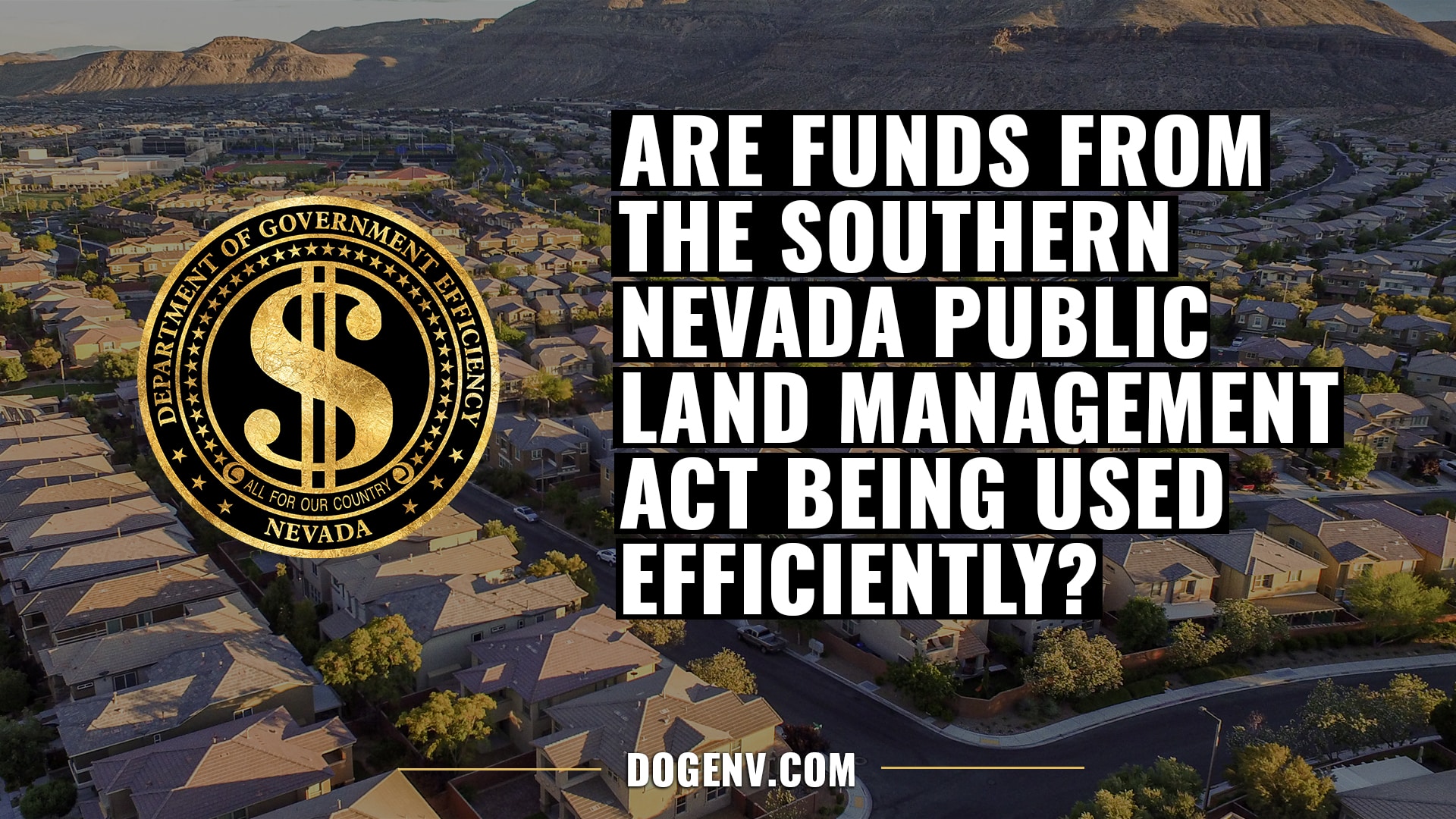 Are funds from the Southern Nevada Public Land Management Act being used efficiently
