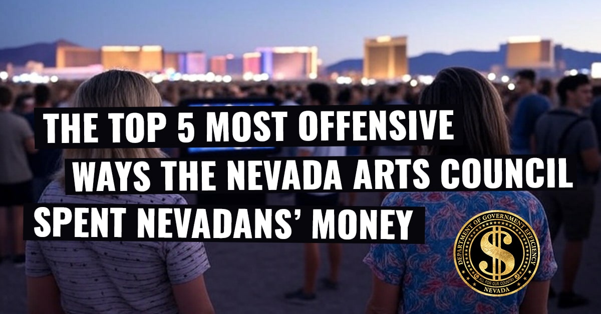 Top 5 Most Offensive Ways Nevada Arts Council Spent Money